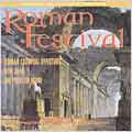 Roman Festival - Roman Carnival Overture, etc / Keith Clark