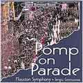 Pomp on Parade / Sergiu Comissiona, Houston Symphony