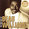 The Very Best of Beau Williams The Very Best of Beau Williams