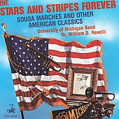 Sousa: The Stars and Stripes Forever, etc / Revelli, University of Michigan Band