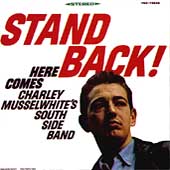 Stand Back! Here Comes Charlie Musselwhite's...
