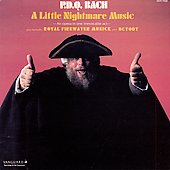PDQ Bach: A Little Nightmare Music PDQ Bach: A Little Nightmare Music