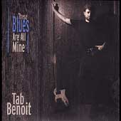 Tab Benoit/These Blues Are All Mine[79546]
