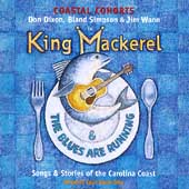 King Mackerel And The Blues Are Running (Songs & Stories Of The Carolina Coast)