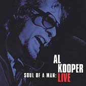 Soul Of A Man: Al Kooper Live [Box]