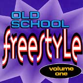 Old School Freestyle Vol. 1