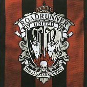 Roadrunner United/Roadrunner United: The All-Star Sessions [Edited] ［CD+DVD］