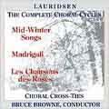 Lauridsen: Complete Choral Cycles/ Browne, Choral Cross-Ties