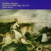 Chopin: Etudes for Piano Op 10 and 25 / Juana Zayas Chopin: Etudes for Piano Op 10 and 25 / Juana Zayas