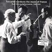 Toscanini conducts the music of France 1936-1952