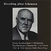 Gieseking plays Schumann: Etudes symphoniques, etc