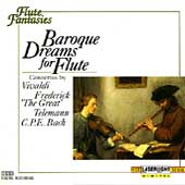 Baroque Dreams for Flute- Concertos by Vivaldi, Bach etc