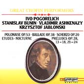 Great Chopin Performers - Pogorelich, Bunin, Ashkenazy Great Chopin Performers - Pogorelich, Bunin, Ashkenazy