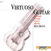 Virtuoso Guitar - Dowland, Tarrega, Gomez, et al/ Rita Honti