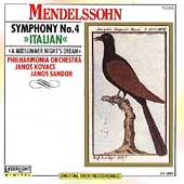 Mendelssohn: Symphony no 4, Midsummer Night's Dream / Kovacs