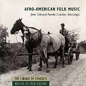 Afro-American Folk Music: From Tate And Panola Counties, Mississippi