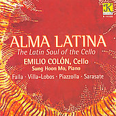 Alma Latina - The Latin Soul of the Cello / Colon, Mo Alma Latina - The Latin Soul of the Cello / Colon, Mo
