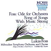 Foss: Ode for Orchestra, Song of Songs, etc / Foss, et al