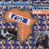 True Born African Dub True Born African Dub