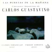 Guastavino: Canciones - Las Puertas de la Manana / Espaillat Guastavino: Canciones - Las Puertas de la Manana / Espaillat