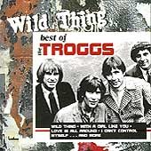 Wild Thing: Best Of The Troggs