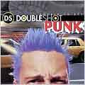 Double Shot: Punk