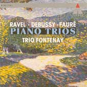 Ravel, Debussy, Faure:Piano Trios / Trio Fontenay