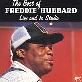 The Best Of Freddie Hubbard, Live And In Studio