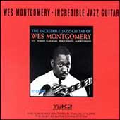 The Incredible Jazz Guitar Of Wes... [Remaster]