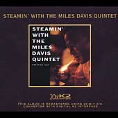 Steamin' With The Miles Davis Quintet [Remaster]
