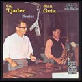 Stan Getz with Cal Tjader Sextet Stan Getz with Cal Tjader Sextet