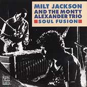 Milt Jackson/Monty Alexander/Soul Fusion[OJC7312]