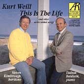 Weill: This is the Life / Kimbrough, Baldwin