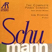 Schumann: The Complete Piano Sonatas, etc / Ian Hobson