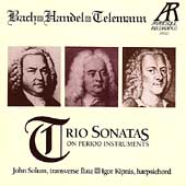 Bach, Handel, Telemann: Trio Sonatas / Solum, Kipnis Bach, Handel, Telemann: Trio Sonatas / Solum, Kipnis