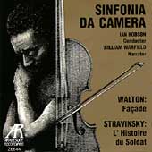 Walton: Facade / Stravinsky: L'Histoire du Soldat : Ian Hobson , Sinfonia da Camera