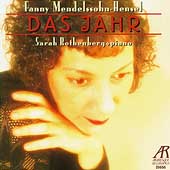 Fanny Mendelssohn-Hensel: Das Jahr / Sarah Rothenberg
