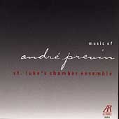 Music of Andr?Previn / St. Luke's Chamber Ensemble