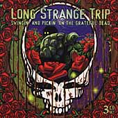 Long Strange Trip: Pickin' On The Dead...