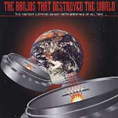 The Banjos That Destroyed The World