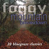 Foggy Mountain Breakdown: 20 Bluegrass...