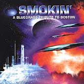 Smokin': A Bluegrass Tribute To Boston