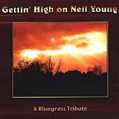 Gettin' High On Neil Young: A Bluegrass...