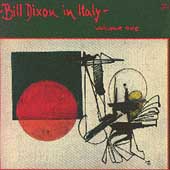 Bill Dixon In Italy Vol. 1