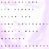 Dedications to Albert Ayler and John Coltrane Dedications to Albert Ayler and John Coltrane