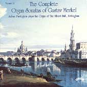 Merkel: Complete Organ Sonatas Vol 3 / Adrian Partington