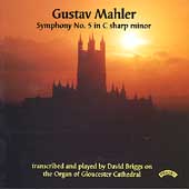 Mahler: Symphony no 5 / David Briggs
