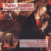 Pater Noster - Settings of the Lord's Prayer / B. Nicholas Pater Noster - Settings of the Lord's Prayer / B. Nicholas