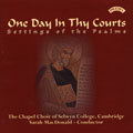 One Day In Thy Courts:Settings Of The Psalms:Sarah Macdonald