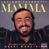 Mamma / Luciano Pavarotti, Henri Mancini